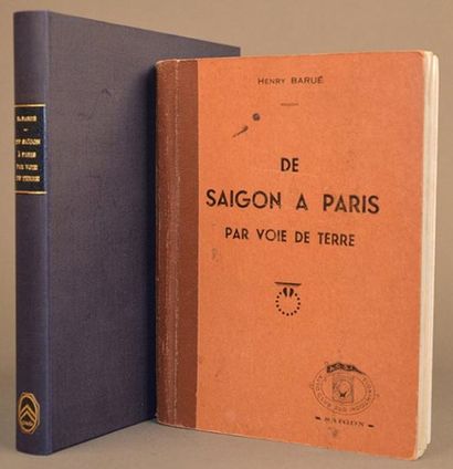 Henry BARUÉ De Saïgon à Paris par voie de terre. A.C.S.I., Saïgon, 1936. 1 vol. in-12....