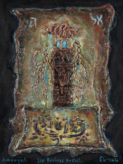 Haim Moshé AMOUYAL (1913-2008) Les racines du ciel Technique mixte sur panneau, signée...