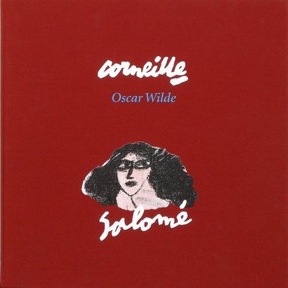 CORNEILLE Salomé Oscar Wilde Livre Treize sérigraphies 31,5 x 31,5 cm Tirage 60/100...