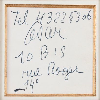 César (1921-1998) Autographe, stylo sur papier
8.5 x 8 cm à vue
