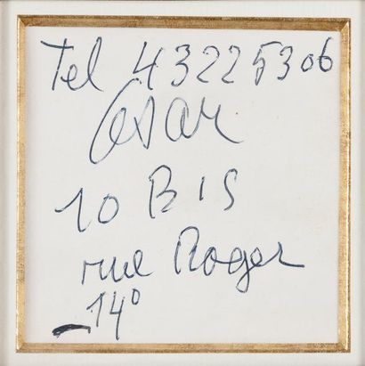 César (1921-1998) 
Autographe, stylo sur papier 8.5 x 8 cm à vue