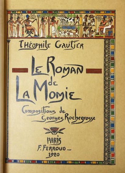 GAUTIER (Théophile) Le roman de la momie.
Paris, Ferroud, 1920.
In-4°, maroquin fauve,...