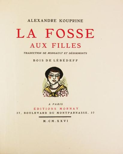 KOUPRINE (A.) La Fosse aux filles.
Paris, Mornay, 1926.
In-8, broché, sous chemise...