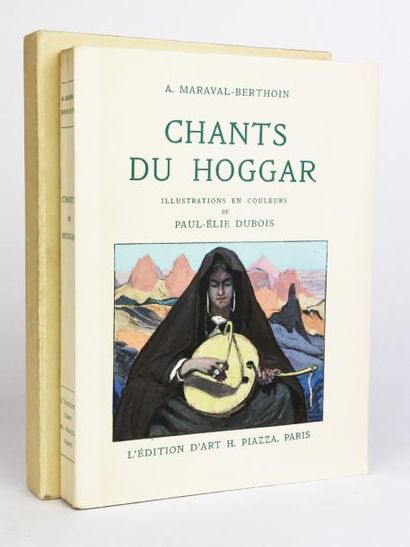 MARAVAL-BERTHOIN (A.) Chants du Hoggar.
Paris, Piazza, 1934.
In-8, broché, couverture...