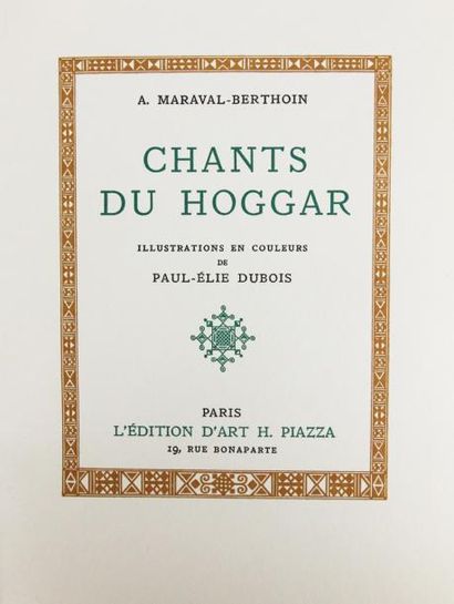MARAVAL-BERTHOIN (A.) Chants du Hoggar.
Paris, Piazza, 1934.
In-8, broché, couverture...
