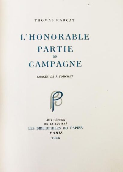 RAUCAT (Thomas) L'Honorable partie de campagne.
Paris, les Bibliophiles du papier,...