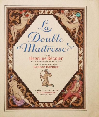 REGNIER (H. de) La double maitresse.
Paris, Mornay, 1928.
In-8, broché, couverture...