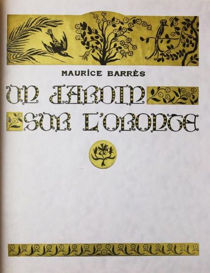 BARRES (Maurice) Un Jardin sur l'Oronte.
Paris, Javal et Bourdeaux, 1927.
In-4°,...