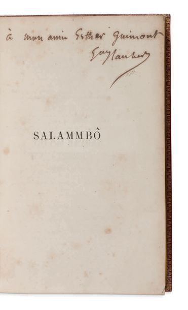 Gustave flaubert (1821-1880) Salammbô.
P. Michel Levy 1863. in-8 (223x142 mm); chagrin...