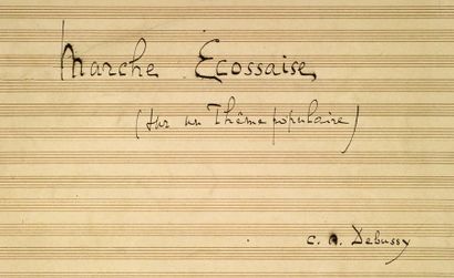 DEBUSSY (Claude). 1862-1918. Compositeur. MANUSCRIT MUSICAL autographe signé «C.A....