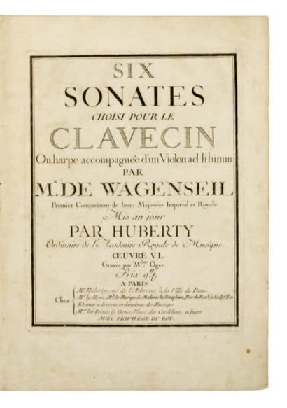 WAGENSEIL Georg Christoph. Six Sonates choisi pour le Clavecin ou harpe accompagnée...