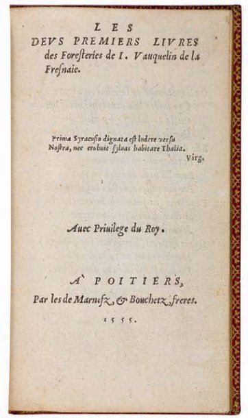 VAUQUELIN de la FRESNAIE (J.) Les deux premiers livres des Foresteries. Poitiers,...