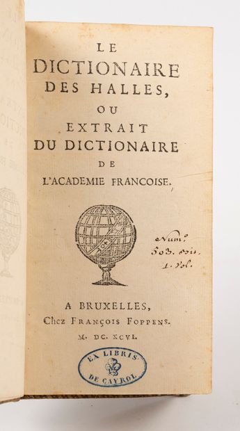  ARTAUD]. Le Dictionnaire des halles, ou Extrait du dictionnaire de l’académie francoise....