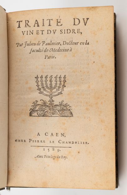  PAULMIER (Julien de). Traité du vin et du sidre (sic). Caen, Pierre Le Chandelier,...