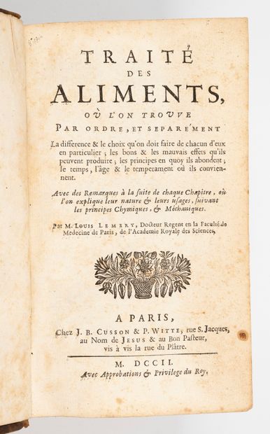  LÉMERY (Louis). Traité des aliments. Paris, J. B. Cusson, & Pierre Witte, 1702....