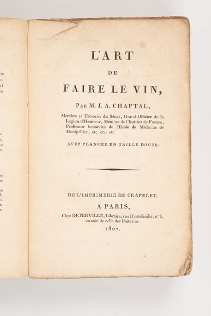  CHAPTAL (J.-A.). L’Art de faire le vin. Paris, Deterville, 1807. In-8, broché, couv....