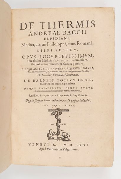  BACCIUS (Andrea). De Thermis. Libri septem. Venice, Vincent Valgrisius, 1571. In-folio,...