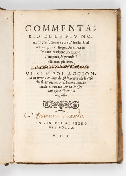  LANDI (Ortensio)]. Commentario del piu notabili, & mostruose cose d'Italie, & al...