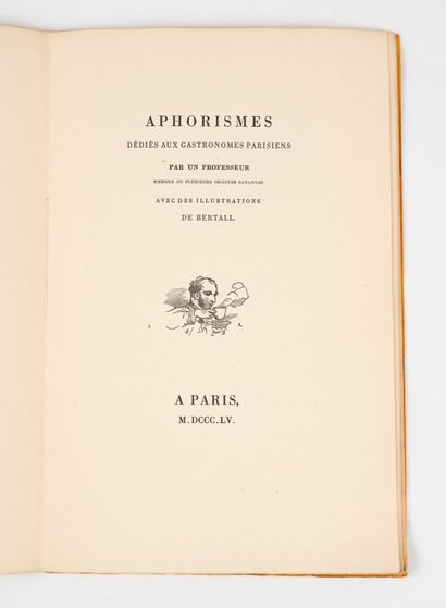  BRILLAT-SAVARIN. Aphorisms dedicated to Parisian gastronomes. Paris, 1855. [Paris,...