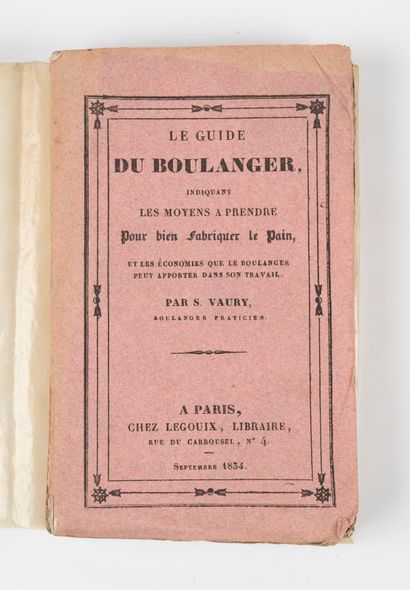 VAURY (S.). Le Guide du boulanger, indiquant...