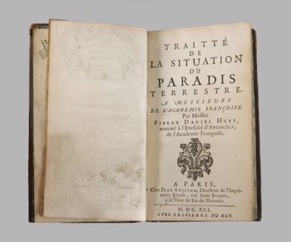 null HUET. Traité de la situation du paradis terrestre. Paris, Jean Anisson, 1691....