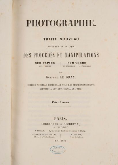 LE GRAY (Gustave). Traité nouveau, théorique...
