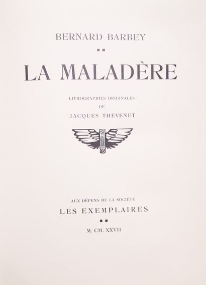 BARBEY (Bernard). La Maladère. Paris, aux...