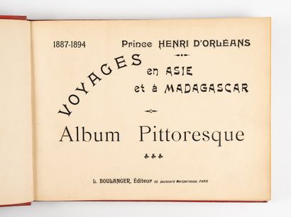 ORLEANS (Prince Henri d'). ORLEANS (Prince Henri d'). 
Voyages en Asie et à Madagascar....