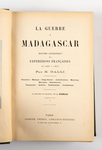 GALLI. GALLI. 
La guerre à Madagascar. Histoire anecdotique de l'expédition. 
Paris,...