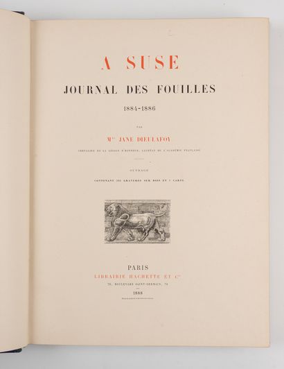 DIEULAFOY (Jane). DIEULAFOY (Jane). 
À Suse. Journal des fouilles. 1884-1886.
Paris,...