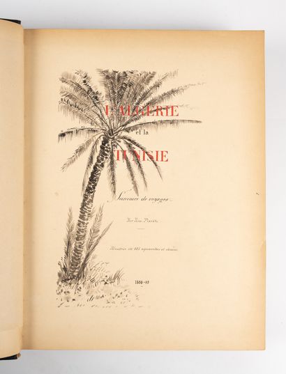 FLAVET. FLAVET.
L’Algérie et la Tunisie. Souvenirs de voyages. 1888 - 1889. 
In-4,...