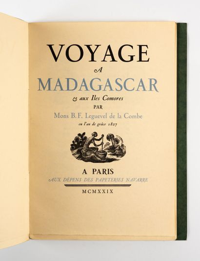 LEGUEVEL de LACOMBE. LEGUEVEL de LACOMBE.
Voyage à Madagascar et aux Iles Comores.
Paris,...