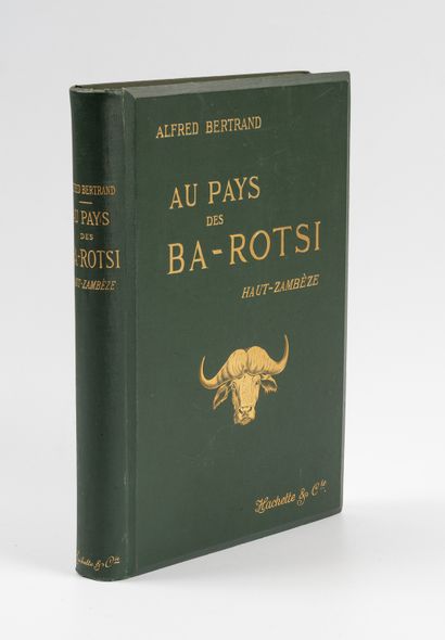 BERTRAND (Alfred). BERTRAND (Alfred). 
Au pays des Ba-Rotsi. Haut-Zambèze. 
Paris,...