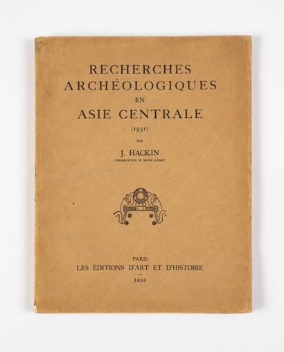 HACKIN (Joseph). HACKIN (Joseph).
Recherches archéologiques en Asie Centrale (1931)....