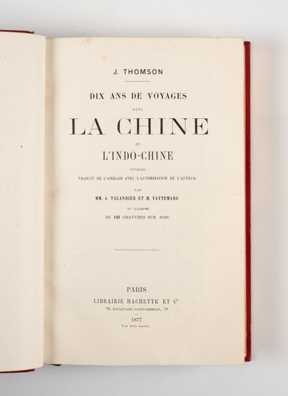 THOMSON (James). THOMSON (James).
Ten years of travels in China and Indo-China.
Paris,...