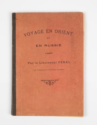 FERAL (Lieutenant). FERAL (Lieutenant).
Voyage en Orient et en Russie. 1898-1899.
(1900)....