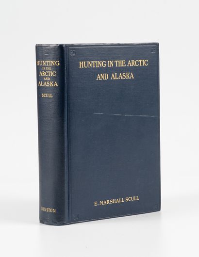 MARSHALL SCULL (E.). MARSHALL SCULL (E.). 
Hunting in the Artic and Alaska.
Philadelphia,...