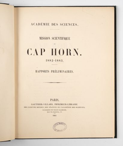 CAP HORN. — CAP HORN. — 
Mission scientifique du Cap Horn, 1882.
Paris, Gauthiers-Villars,...