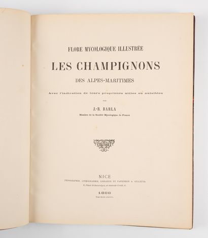 BARLA (J.-B.). BARLA (J.-B.).
Flore mycologique illustrée. Les Champignons des Alpes...