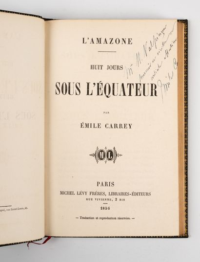 CARREY (Émile). CARREY (Émile). 
L'Amazone. Huit jours sous l'Équateur. 
Paris, Michel...