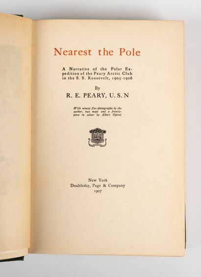 PEARY. PEARY. 
Nearest the Pole. 
New-York, Doubleday, Page, 1907. In-8, percaline...