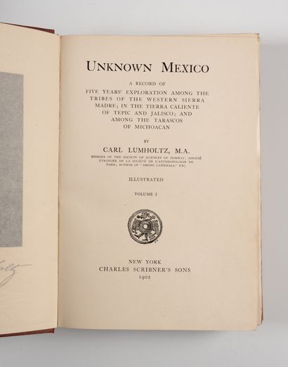 LUMHOLTZ (Carl). LUMHOLTZ (Carl).
Unknown Mexico...
New-York, Charles Scribner's,...