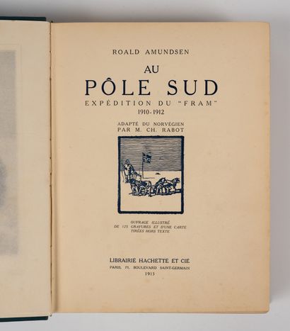 AMUNDSEN (Roald). AMUNDSEN (Roald). 
Au Pôle Sud. Expédition du Fram. 1910 - 1912....