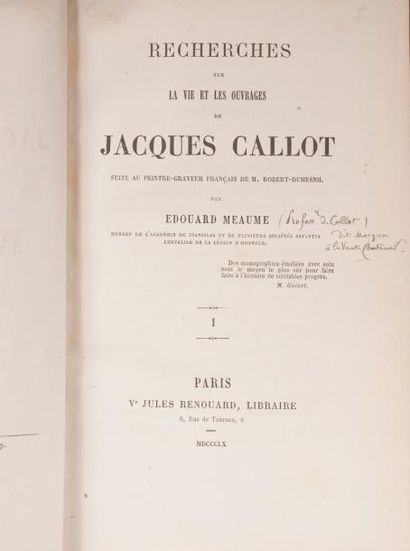 CALLOT. - MEAUME (Édouard) Recherches sur la vie et les ouvrages de Jacques Callot....
