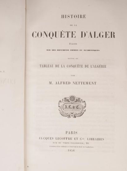 NETTEMENT (Alfred) Histoire de la conquête d'Alger. Paris, Lecoffre, 1856. In-8,...
