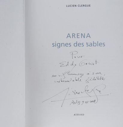 CLERGUE (LUCIEN) ARENA, signe des sables. Editions Actes Sud. 2008. In-4 (29,7x22,...