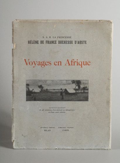  Aoste (duchesse de), Hélène, 1913 
Voyages en Afrique 
In-4°, 2 vol. brochés (désolidarisés),...