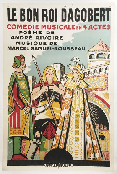 André HELLE ?Le Roi Dagobert, comédie musicale en quatre actes, poème de André Rivoire,...