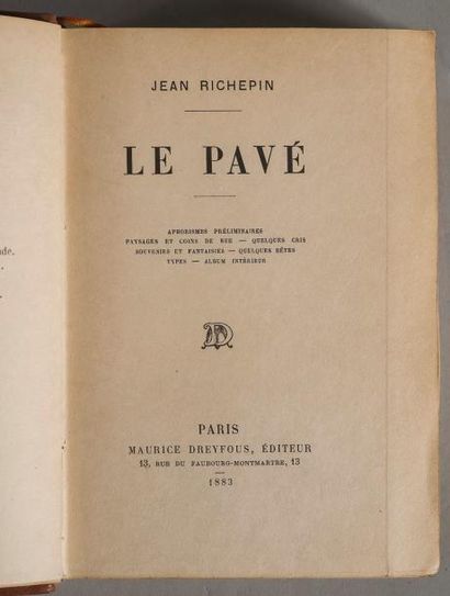 RICHEPIN. Jean. Le Pavé. Paris, Maurice Dreyfous,...