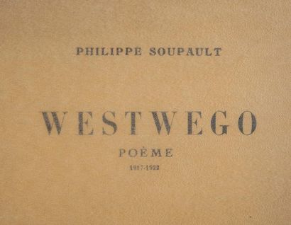 SOUPAULT. Philippe. Westwego, poeme 1917-1922....